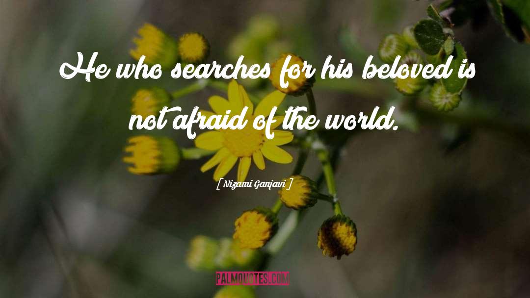 Nizami Ganjavi Quotes: He who searches for his