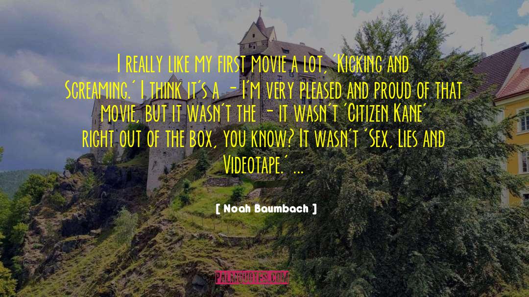 Noah Baumbach Quotes: I really like my first