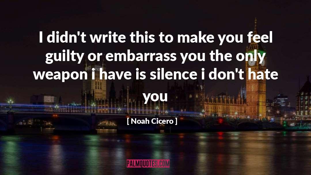 Noah Cicero Quotes: I didn't write this to