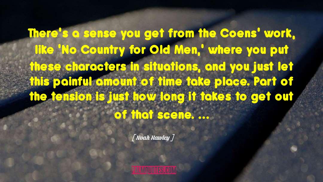 Noah Hawley Quotes: There's a sense you get