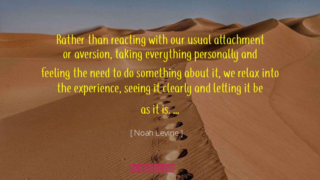 Noah Levine Quotes: Rather than reacting with our