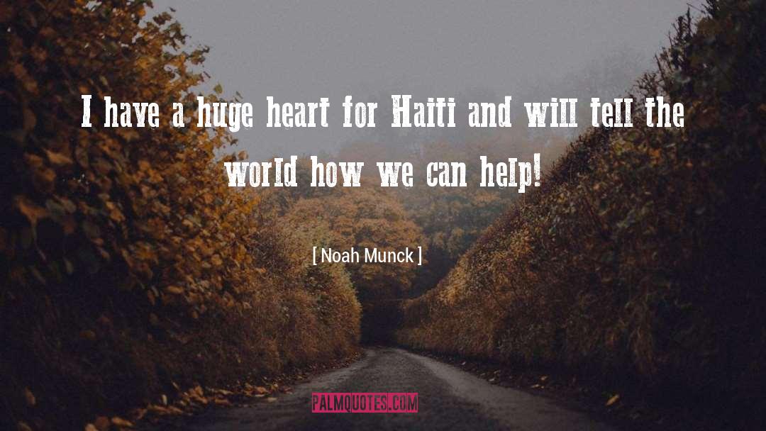 Noah Munck Quotes: I have a huge heart