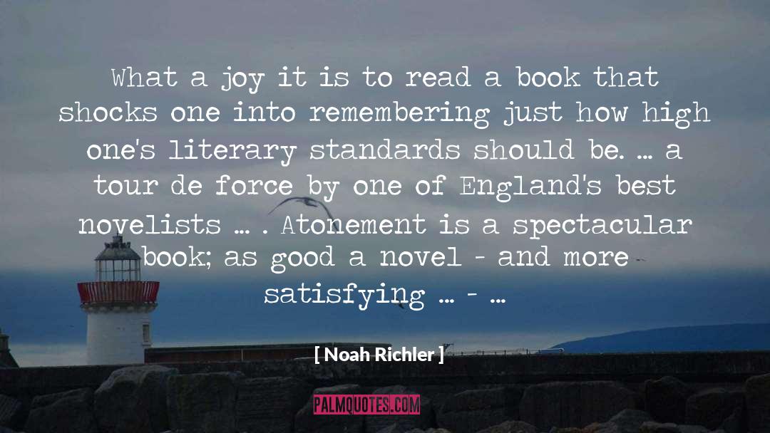 Noah Richler Quotes: What a joy it is