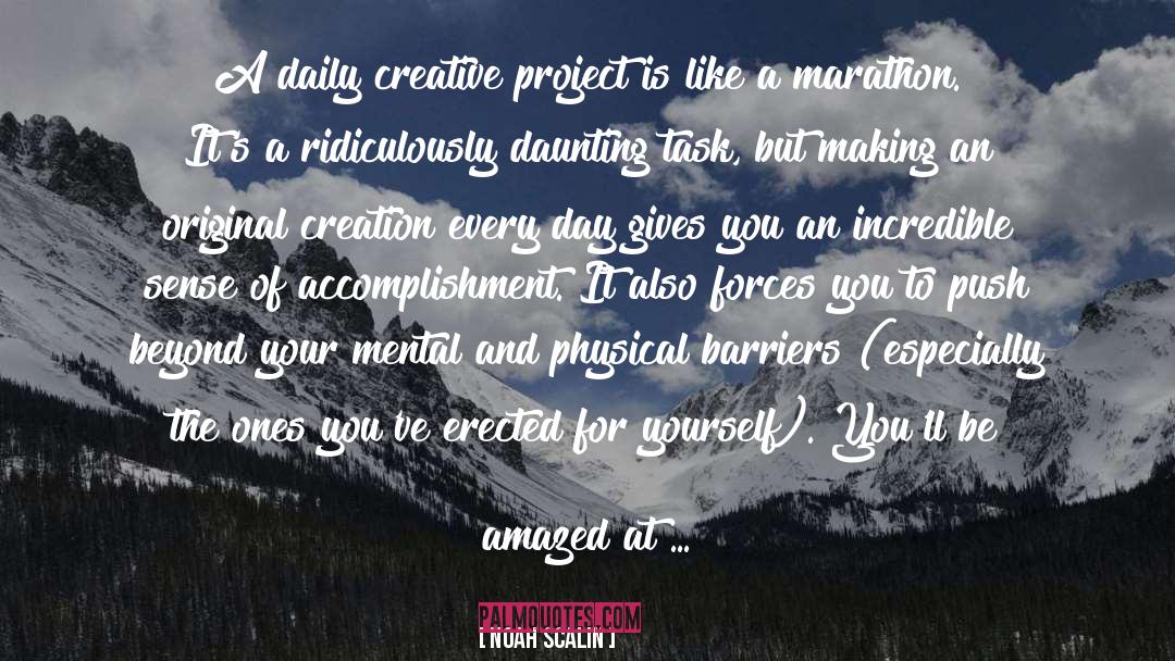 Noah Scalin Quotes: A daily creative project is