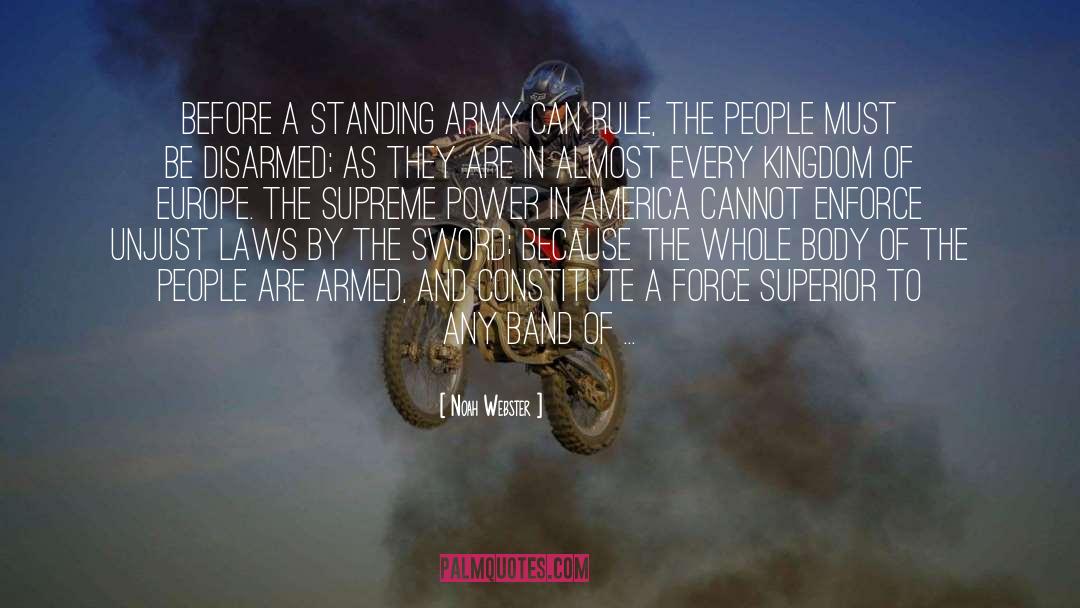 Noah Webster Quotes: Before a standing army can