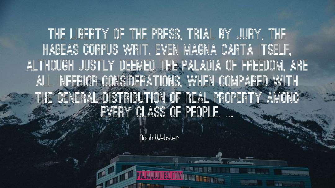 Noah Webster Quotes: The liberty of the press,