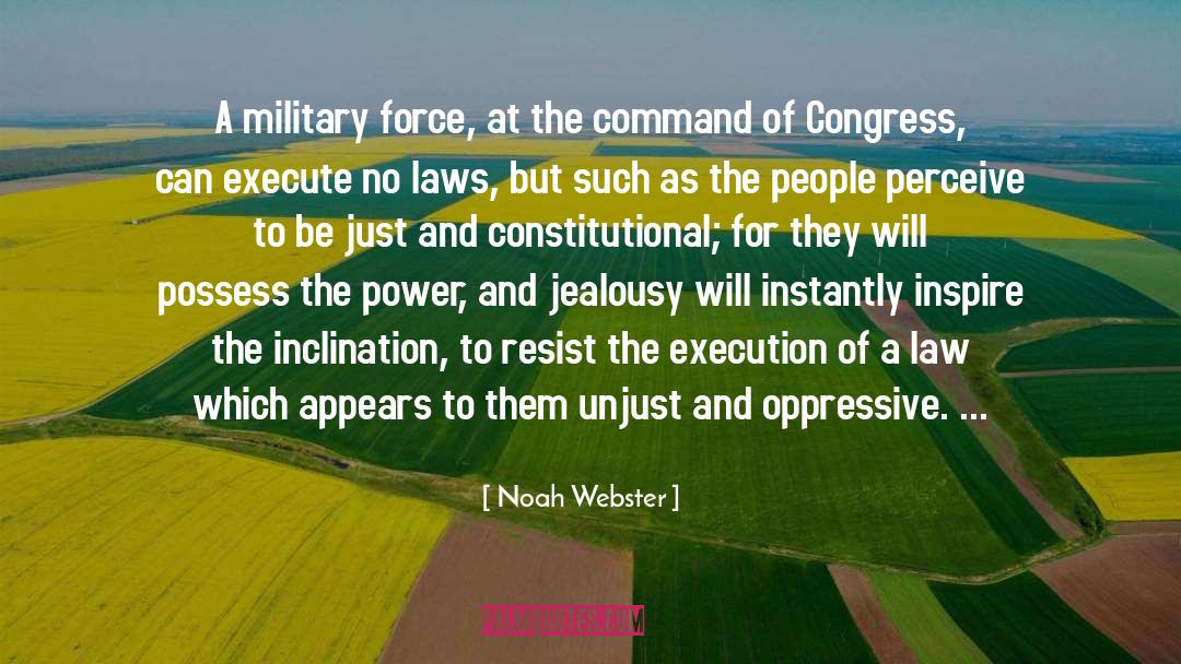 Noah Webster Quotes: A military force, at the