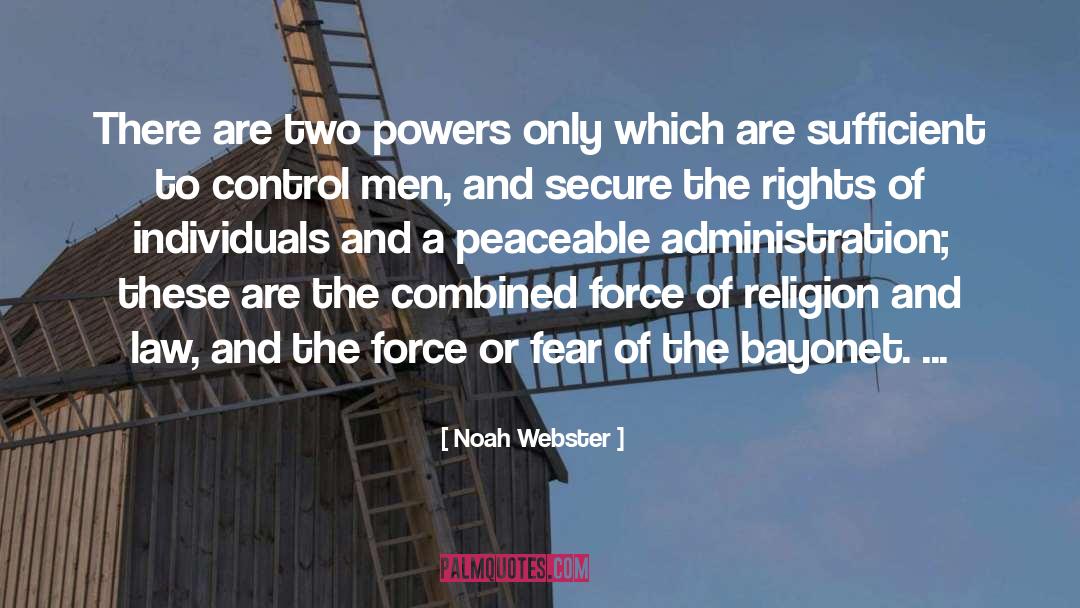 Noah Webster Quotes: There are two powers only