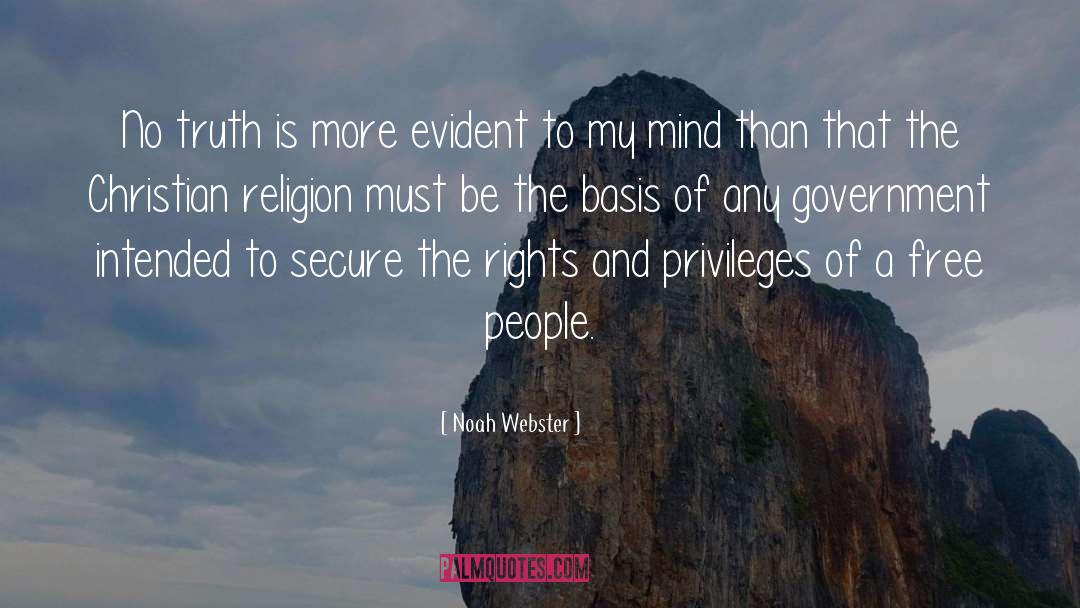 Noah Webster Quotes: No truth is more evident