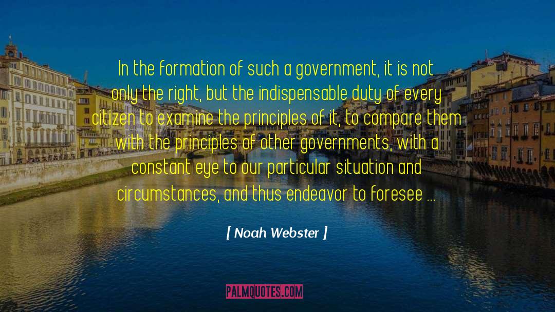 Noah Webster Quotes: In the formation of such