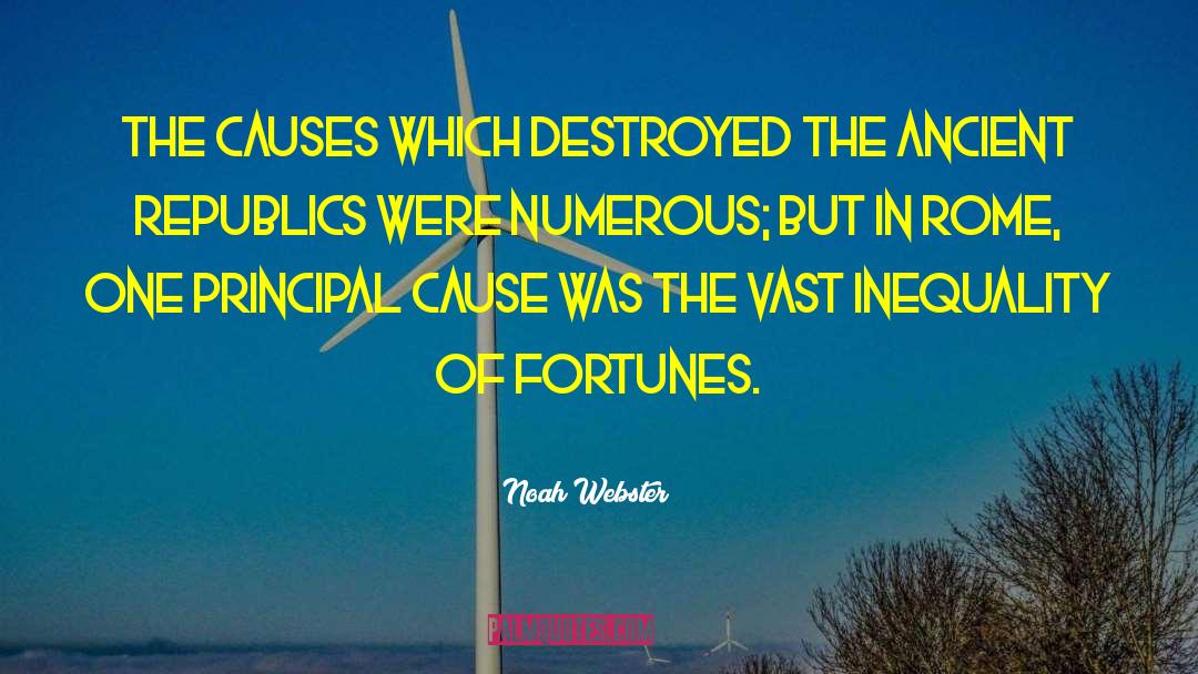 Noah Webster Quotes: The causes which destroyed the