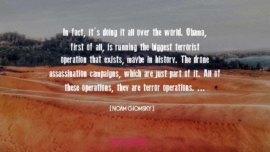 Noam Chomsky Quotes: In fact, it's doing it