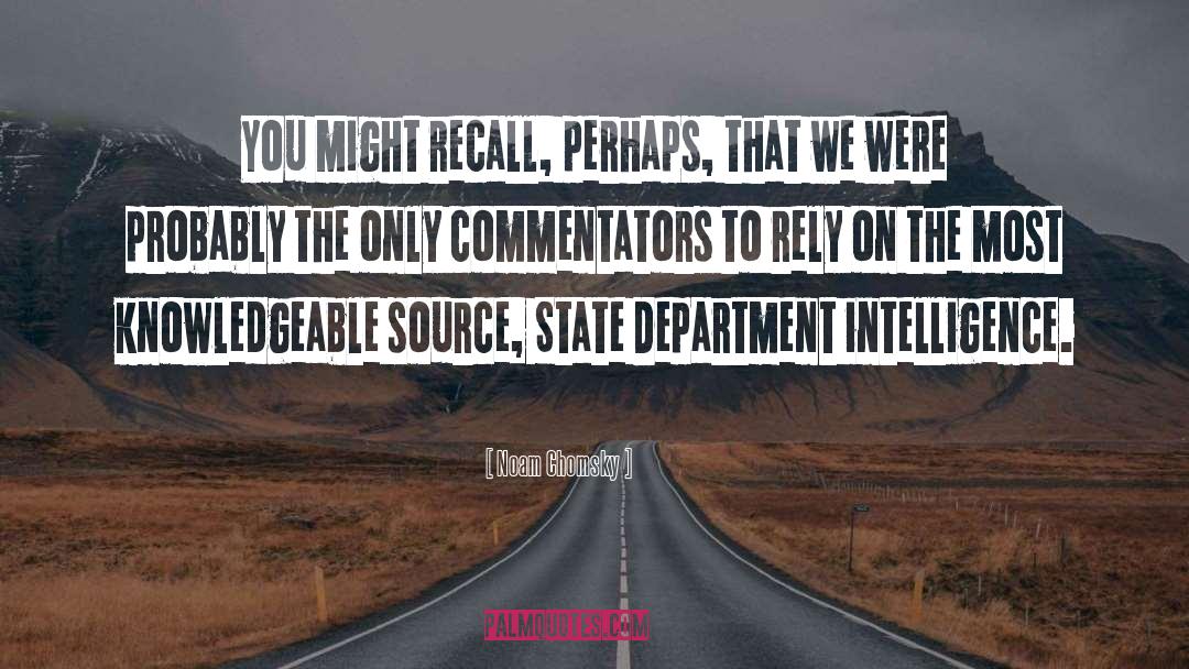 Noam Chomsky Quotes: You might recall, perhaps, that