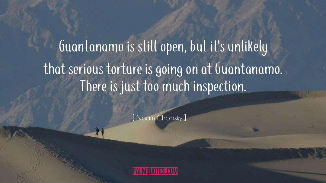 Noam Chomsky Quotes: Guantanamo is still open, but