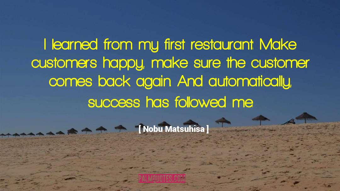 Nobu Matsuhisa Quotes: I learned from my first