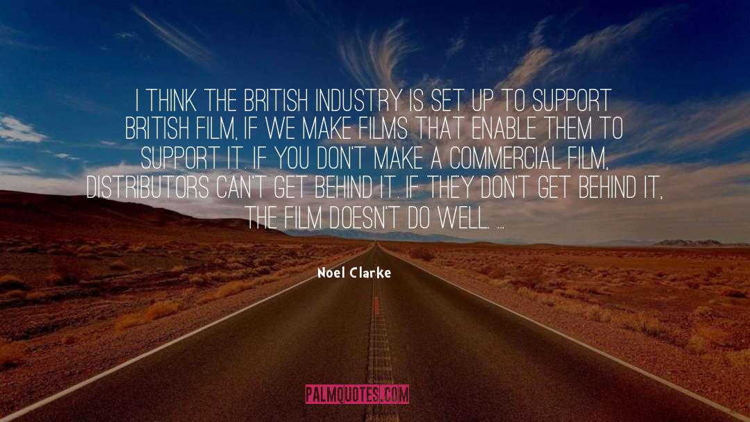 Noel Clarke Quotes: I think the British industry