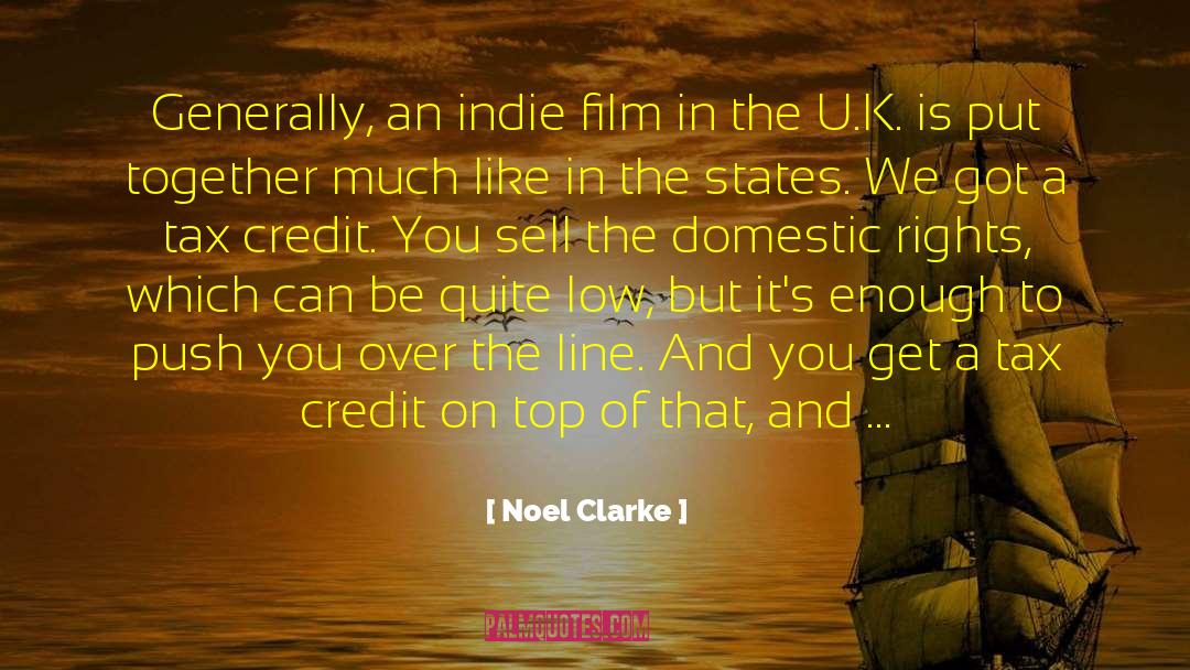 Noel Clarke Quotes: Generally, an indie film in