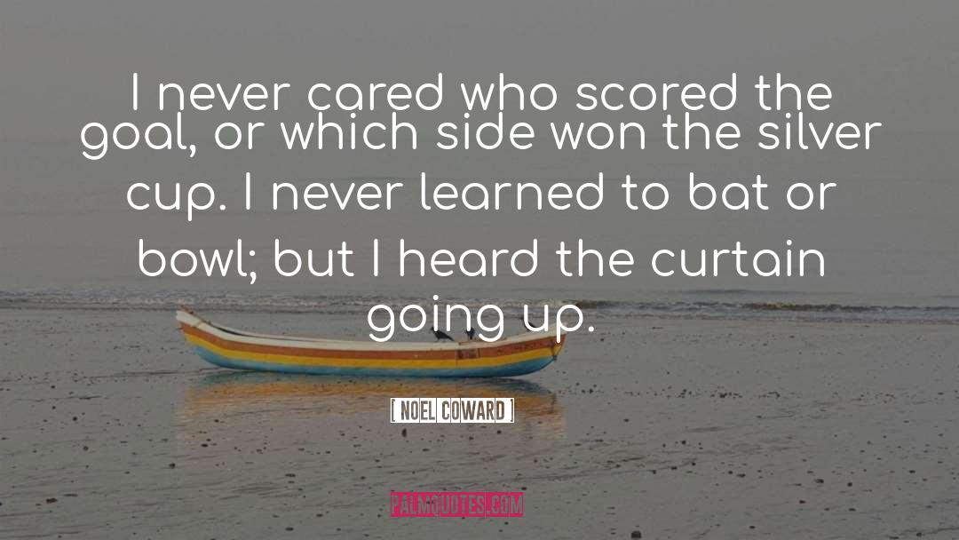 Noel Coward Quotes: I never cared who scored