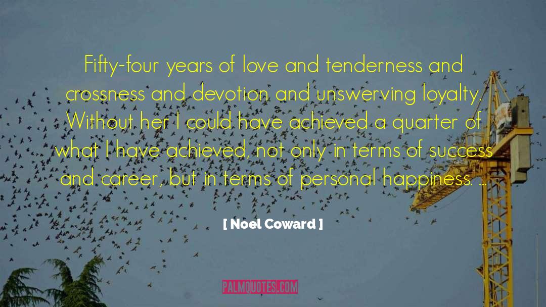 Noel Coward Quotes: Fifty-four years of love and