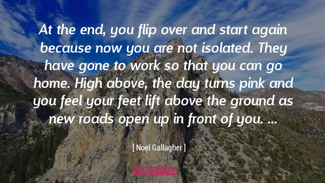 Noel Gallagher Quotes: At the end, you flip