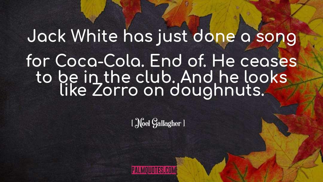 Noel Gallagher Quotes: Jack White has just done