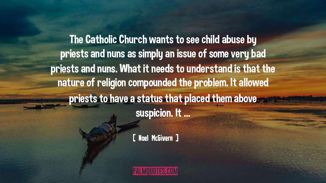 Noel McGivern Quotes: The Catholic Church wants to