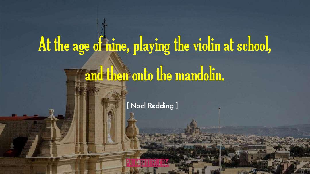 Noel Redding Quotes: At the age of nine,