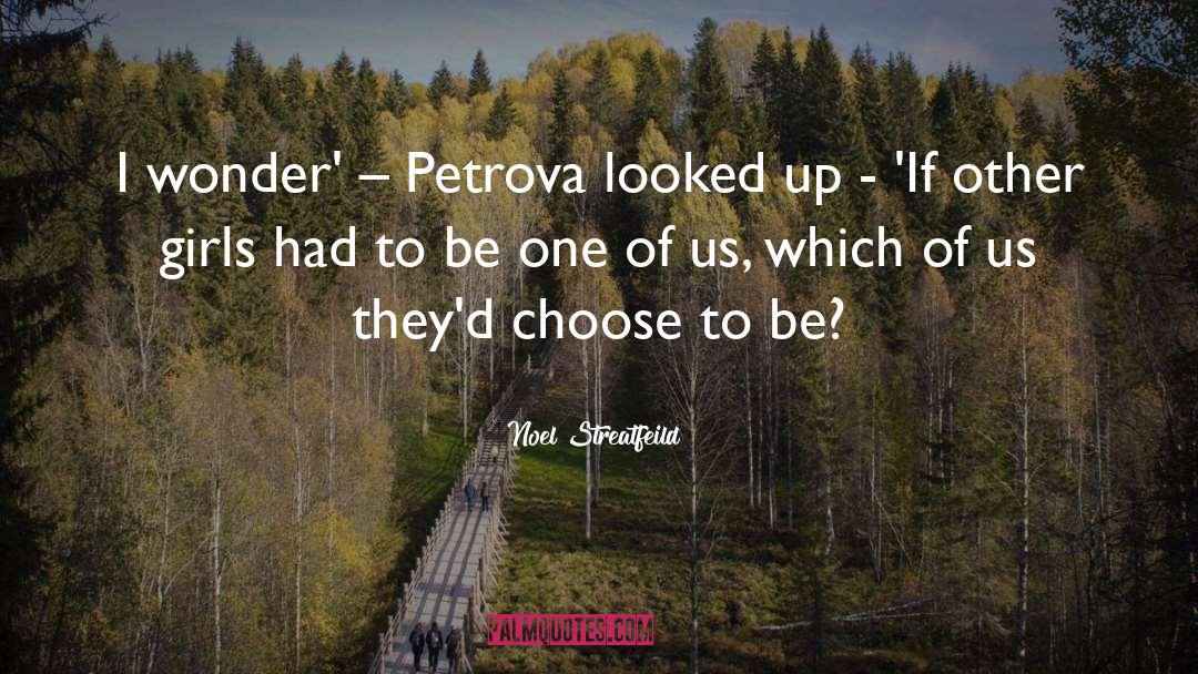 Noel Streatfeild Quotes: I wonder' – Petrova looked