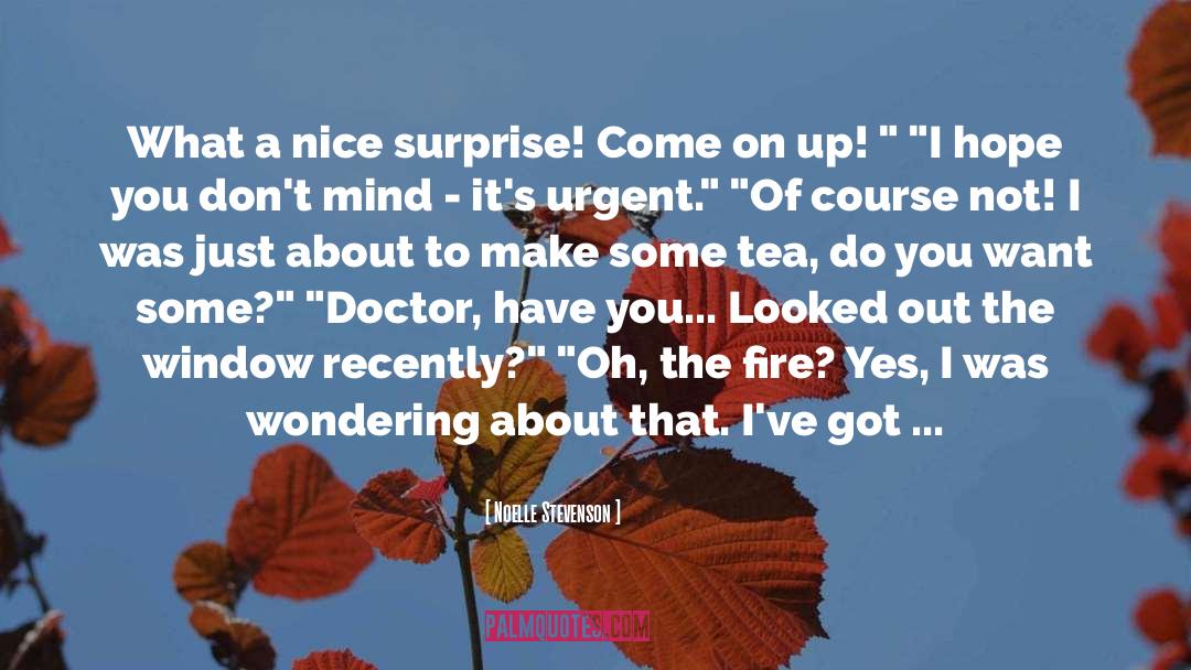 Noelle Stevenson Quotes: What a nice surprise! Come