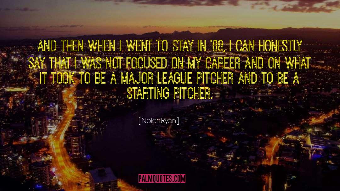 Nolan Ryan Quotes: And then when I went
