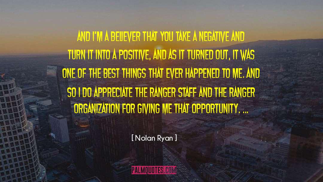 Nolan Ryan Quotes: And I'm a believer that