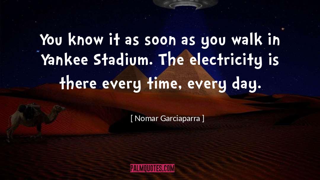 Nomar Garciaparra Quotes: You know it as soon
