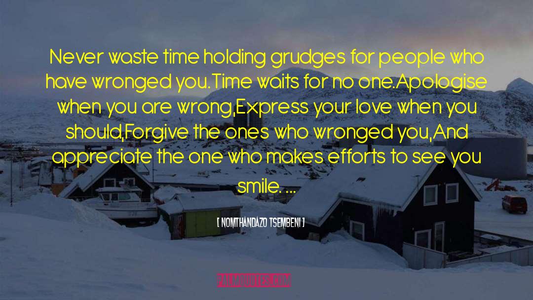 Nomthandazo Tsembeni Quotes: Never waste time holding grudges