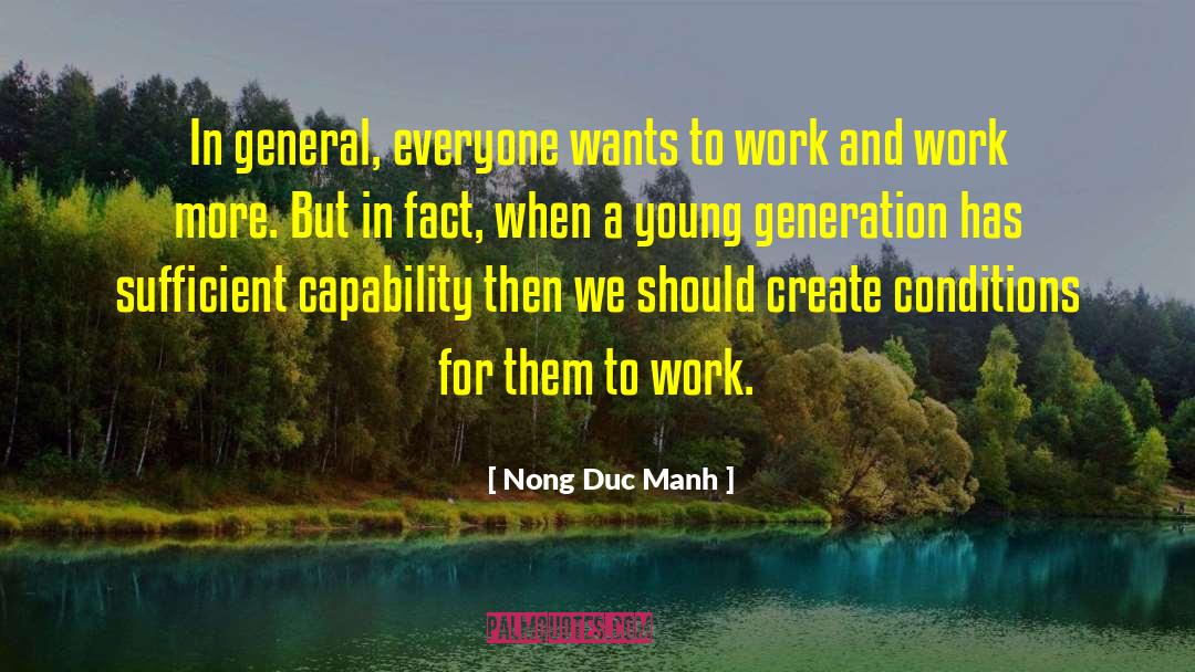 Nong Duc Manh Quotes: In general, everyone wants to