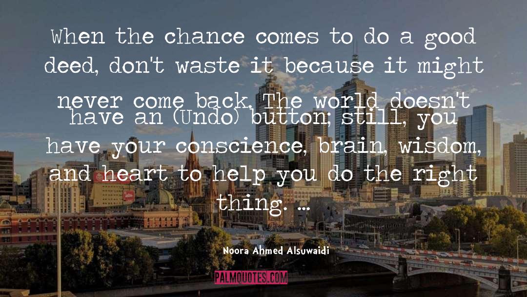 Noora Ahmed Alsuwaidi Quotes: When the chance comes to