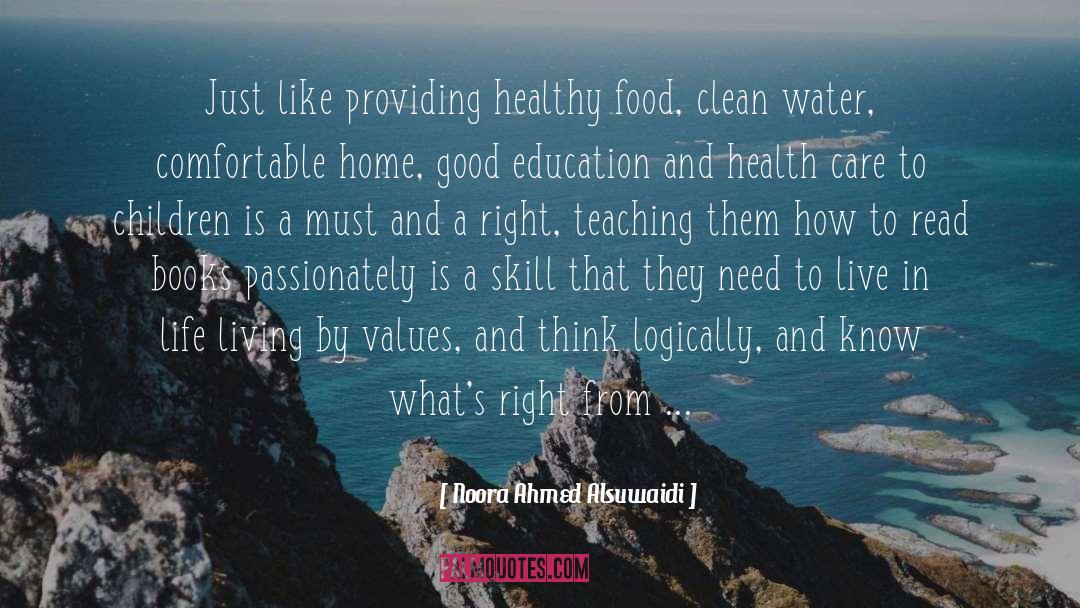 Noora Ahmed Alsuwaidi Quotes: Just like providing healthy food,