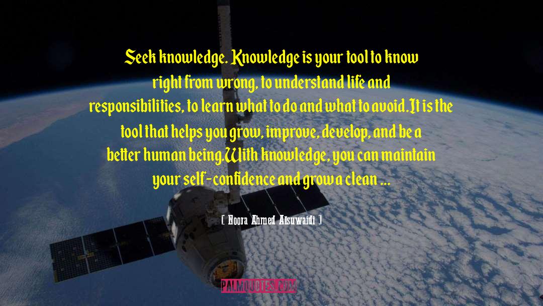 Noora Ahmed Alsuwaidi Quotes: Seek knowledge. Knowledge is your