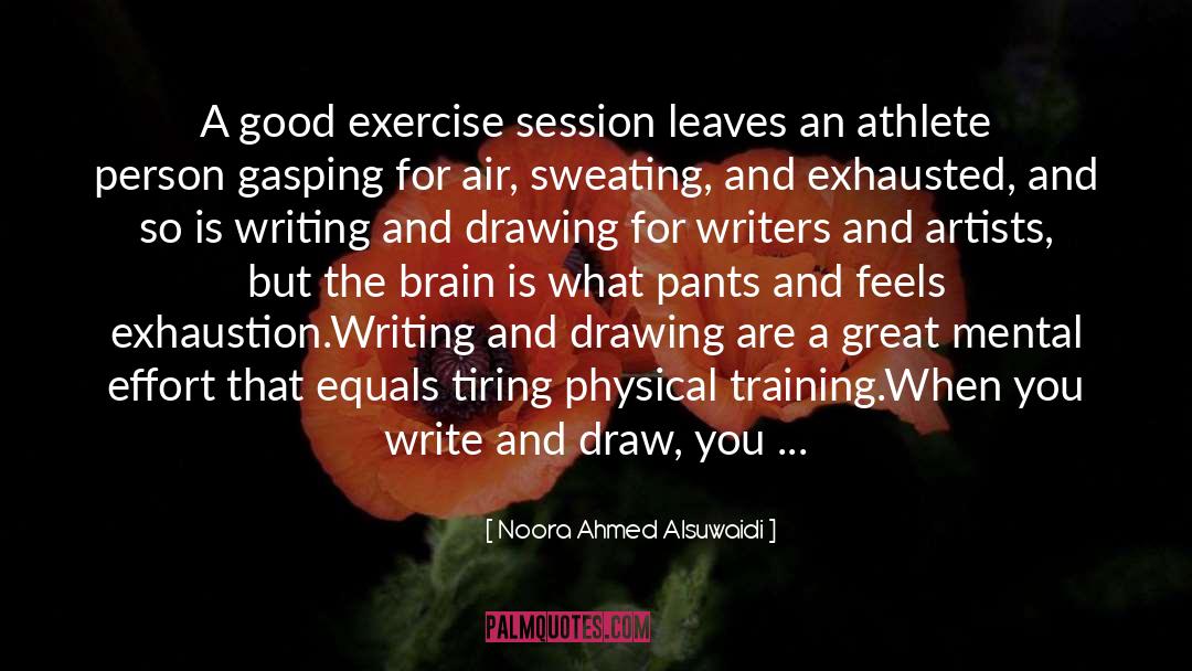 Noora Ahmed Alsuwaidi Quotes: A good exercise session leaves