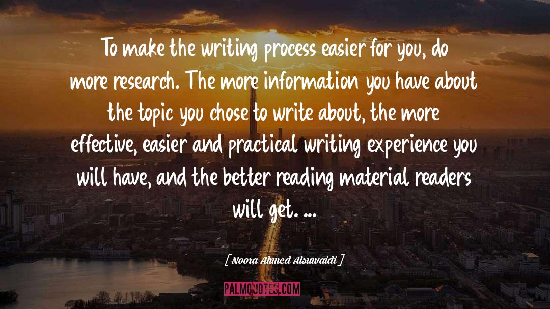 Noora Ahmed Alsuwaidi Quotes: To make the writing process