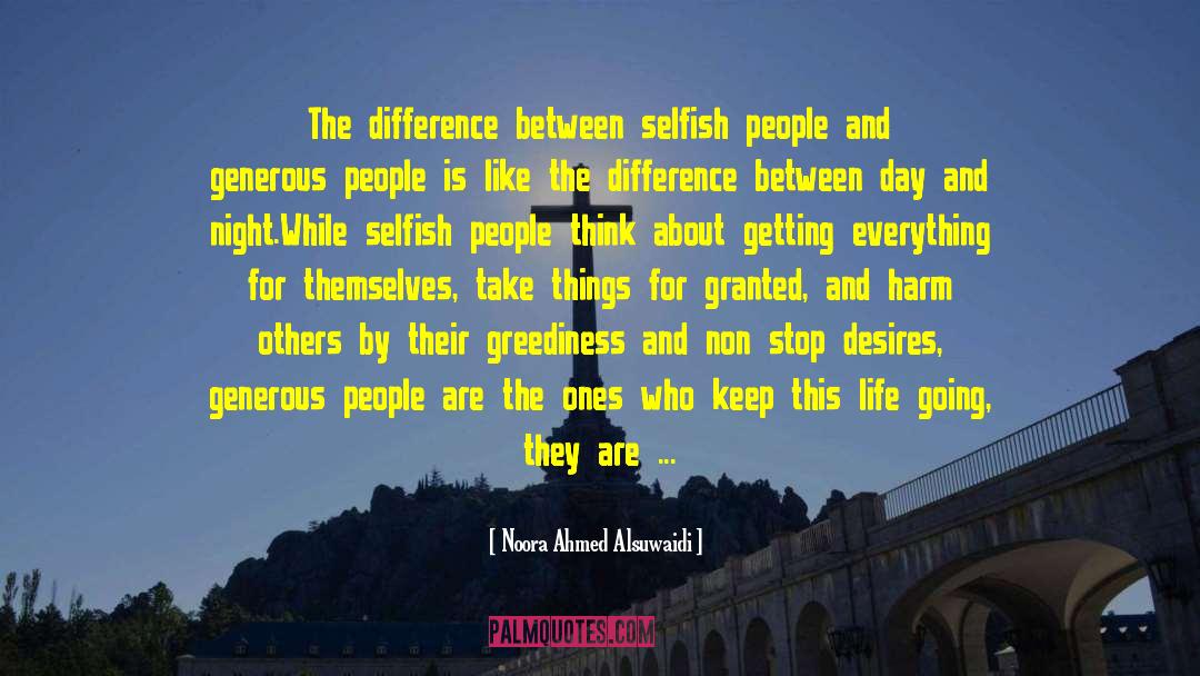 Noora Ahmed Alsuwaidi Quotes: The difference between selfish people