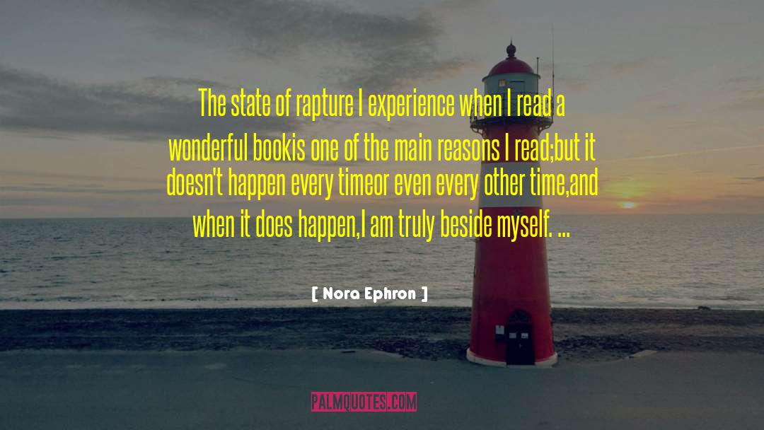 Nora Ephron Quotes: The state of rapture I