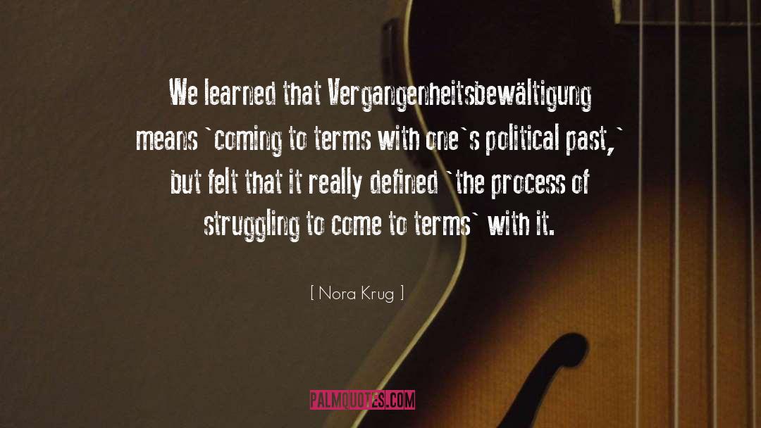 Nora Krug Quotes: We learned that Vergangenheitsbewältigung means