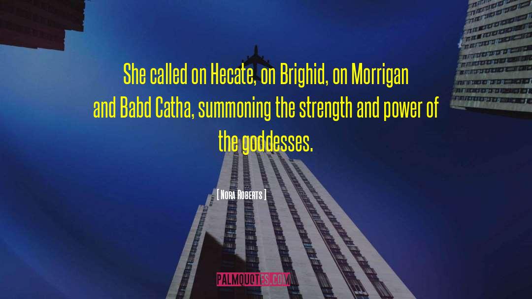 Nora Roberts Quotes: She called on Hecate, on