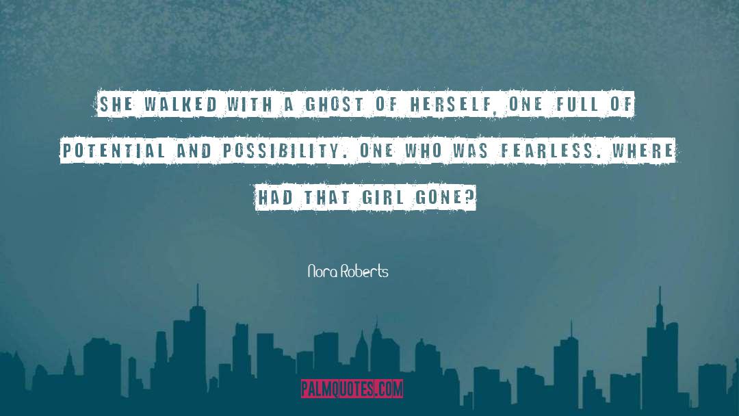 Nora Roberts Quotes: She walked with a ghost