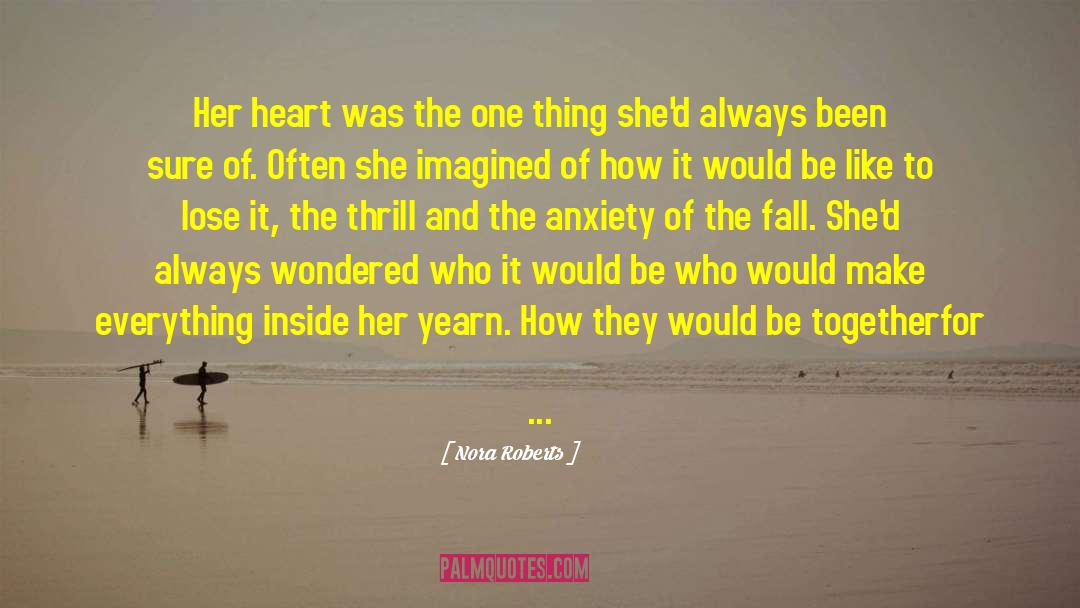 Nora Roberts Quotes: Her heart was the one