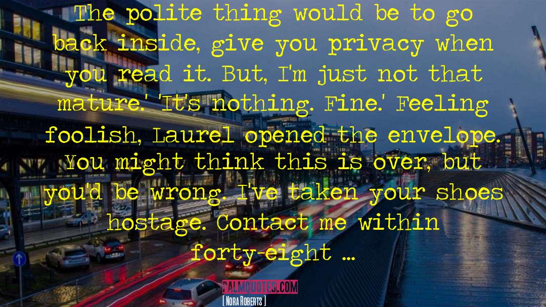 Nora Roberts Quotes: The polite thing would be