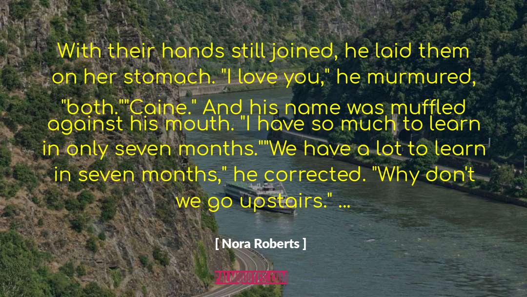 Nora Roberts Quotes: With their hands still joined,