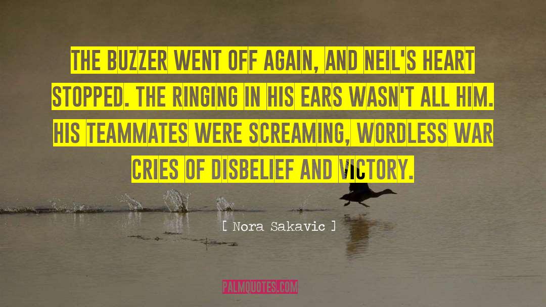 Nora Sakavic Quotes: The buzzer went off again,