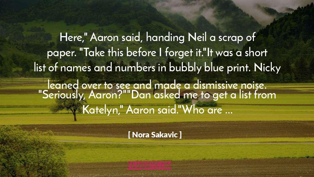 Nora Sakavic Quotes: Here,