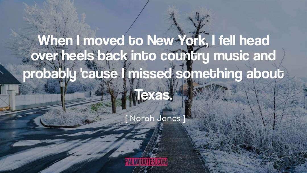 Norah Jones Quotes: When I moved to New